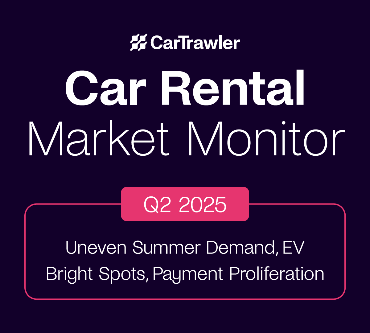 Car Rental Market Monitor Q2 Car Rental Market Monitor Q2